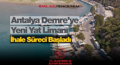 Antalya Demre Yat Limanı ihalesi için geri sayım başladı