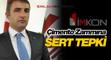 Çimento fiyatları Temmuza yüzde 30 zamlı girecek! İMKON Başkanı Tellioğlu çimento zammına isyan etti...