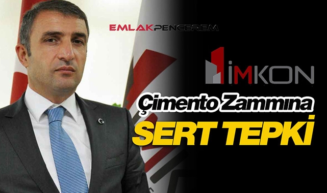 Çimento fiyatları Temmuza yüzde 30 zamlı girecek! İMKON Başkanı Tellioğlu çimento zammına isyan etti...