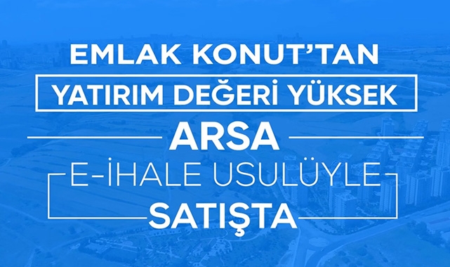 Emlak Konut GYO'dan İstanbul'da yatırım değeri yüksek arsa ihalesi