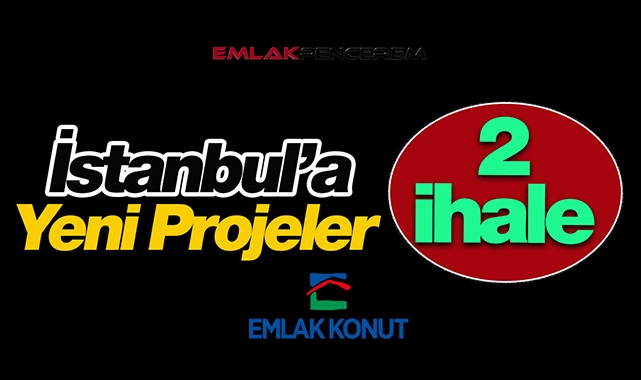 Emlak Konut GYO, İstanbul'da 2 yeni proje için ihale bilgilerini paylaştı