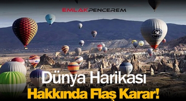 Kapadokya alanları hakkında flaş gelişme! Karar Resmi Gazete'de yayımlandı...