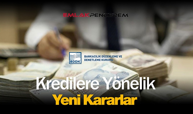 Piyasalar açılmadan BDDK, kredilere yönelik hangi kararları madde madde yayımladı?