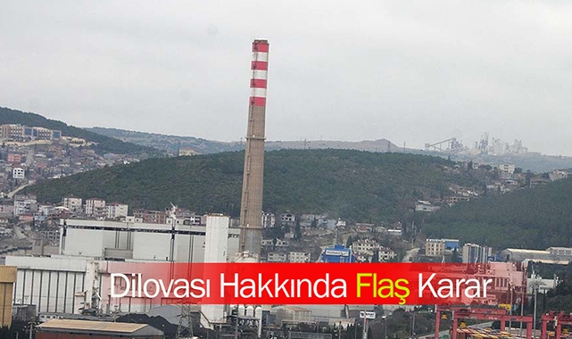 Kocaeli Dilovası için flaş karar! Çok sayıda taşınmaz Rezerv Yapı Alanı olarak ilan edildi...