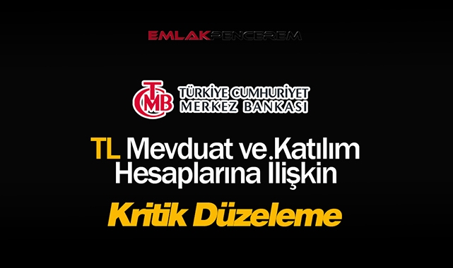 Merkez Bankasından Türk Lirası mevduat ve katılım hesaplarına ilişkin kritik düzenleme