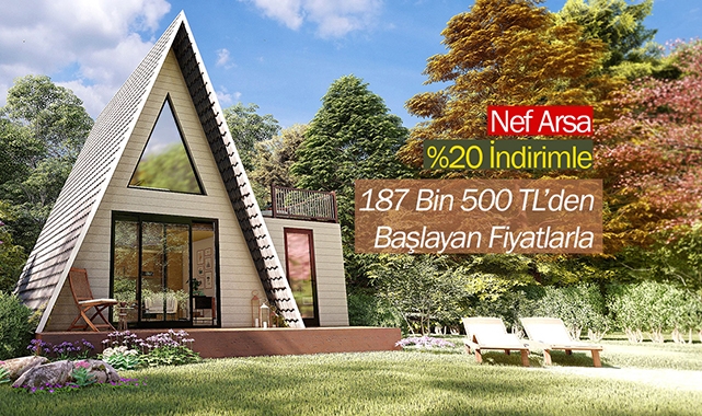 Nef Arsa kampanyası başlattı! Yüzde 20 indirim ile Nef Sakarya Arsa satışları 187 bin TL'den başlıyor....