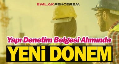Yapı denetim izin belgesi alımında yeni dönem