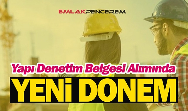 Yapı denetim izin belgesi alımında yeni dönem