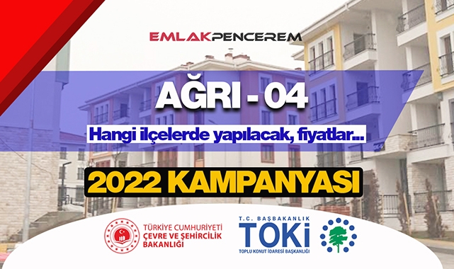 04 Ağrı TOKİ 2022 sosyal konut satış kampanyası ayrıntıları