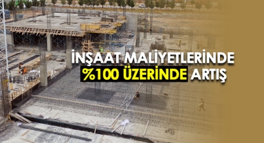 Bina inşaat maliyeti yıllık yüzde 101 arttı! İnşat maliyetlerinde rekor artış...