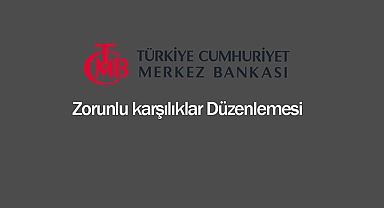 Merkez'den Bankalara zorunlu karşılık düzenlemesi