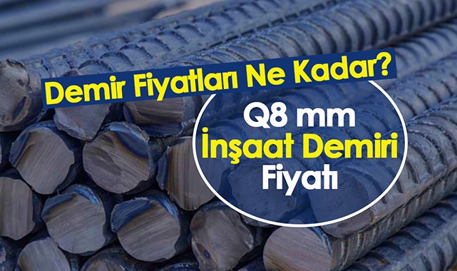 Q8 İnşaat demiri fiyatı