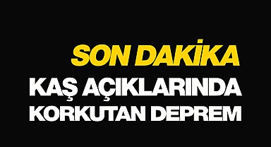 Son Depremler: Kaş açıklarında 4.3 büyüklüğünde deprem!