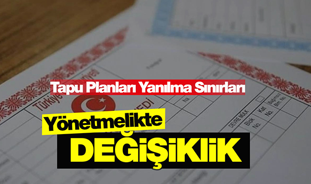2022 tapu planlarında yanılma sınırlarının belirlenmesi yönetmeliği değişti