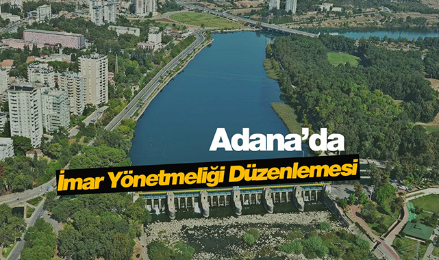 Adana'da imar yönetmeliği değişti