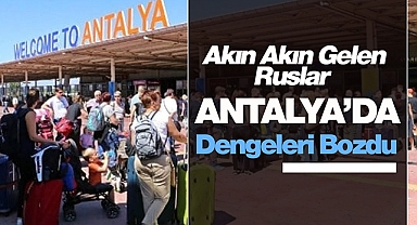 Ruslar akın akın geldiği Antalya'nın dengesini bozdu! Antalya'da kiralık ve satılık konut kalmadı...