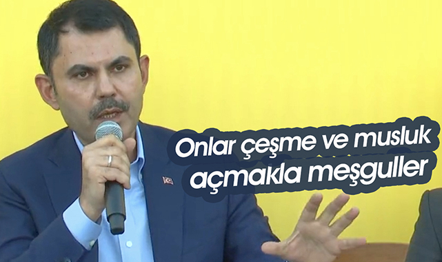 TOKİ kampanyası öncesi Bakan Kurum, "Onlar çeşme ve musluk açmakla meşguller"