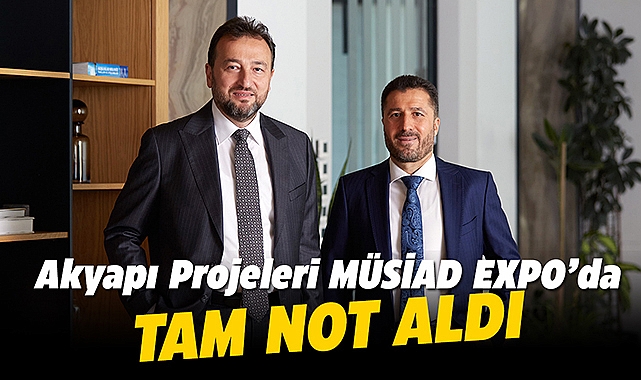 Akyapı projeleri MÜSİAD EXPO'da büyük ilgi gördü