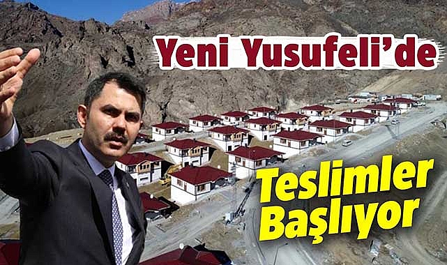 Bakan Kurum'dan Yeni Yusufeli'de 3 bin 205 konut sahiplerine teslim ediliyor