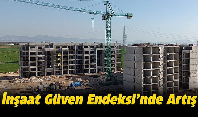 İnşaat güven endeksi Kasım'da arttı