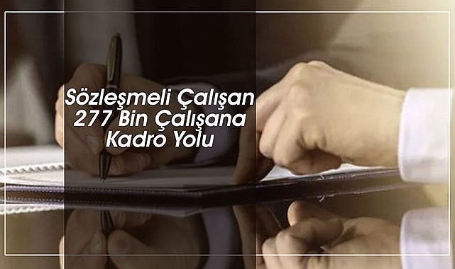 Kamu çalışan 277 bin kişiye kadro yolu açıldı! Cumhurbaşkanı Erdoğan'dan kadro müjdesi