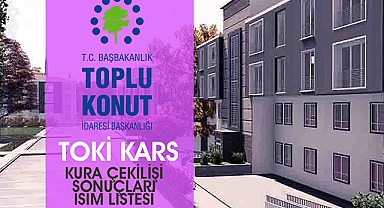 TOKİ Kars Merkez, Sarıkamış, Kağızman 1000 konut sonuçları isim isim  tam liste