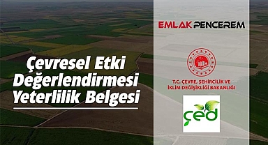 2023 Çevresel Etki Değerlendirmesi Yeterlilik Belgesi ÇED düzenlemesi Resmi Gazete'de