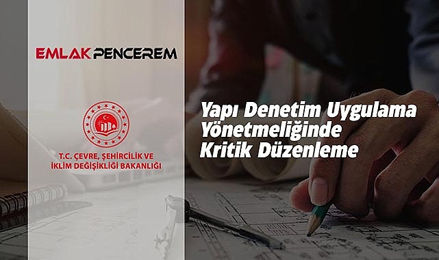 2023 Yapı Denetim Yönetmeliğinde Kritik Düzenleme