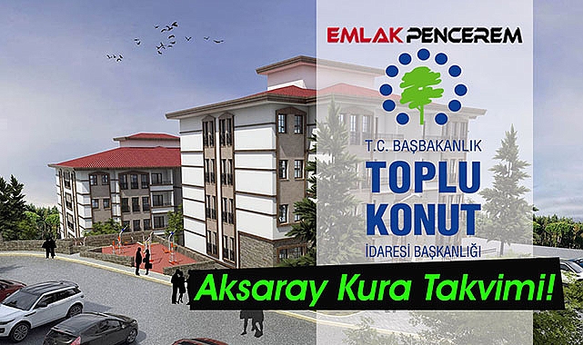 Aksaray TOKİ kura başvuru sonuçları isim isim listesi belli oldu! 30 bin kişinin katılacağı TOKİ Aksaray kesinleşen kura tarihleri açıklandı...