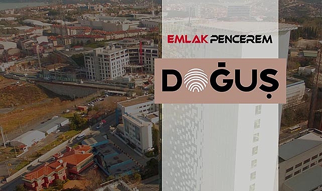 Doğuş GYO,  D Ofis Maslak, Doğuş Center Etiler, Doğuş Center Maslak değerleme raporları yayımlandı