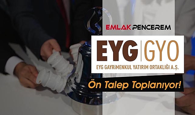 EYG GYO halka arz 14.23 TL'den başlıyor! EYG Gayrimenkul EYGYO kodu ile lot satışları hangi bankadan satılacak?