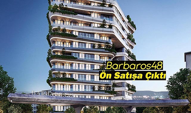 Fuzul Yapı imzalı Barbaros48 ön satışta