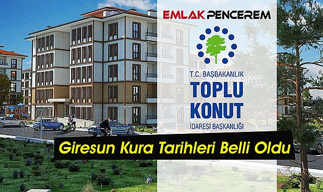 Giresun TOKİ başvuru sonuçları isim listesi, beklenen tarihleri belli oldu!