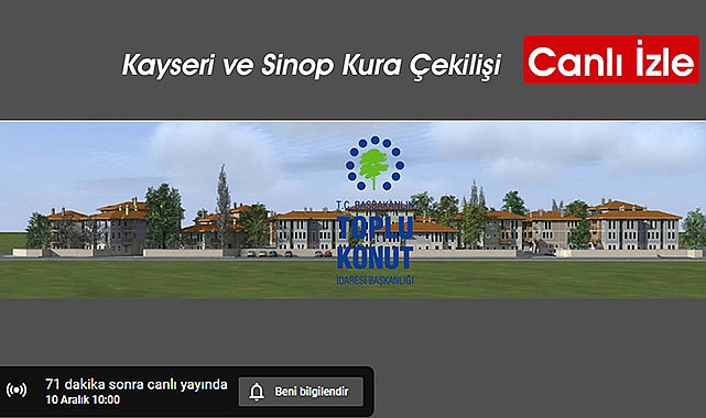 Kayseri ve Sinop TOKİ konutları hak sahipleri canlı yayında açıklanıyor!