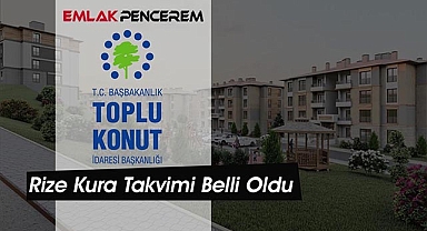 Rize TOKİ takvimi belli oldu!