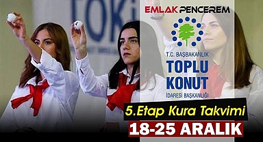 TOKİ 5.Etap evlerin hak sahipliği takvimi belli oldu!