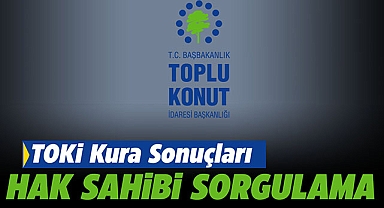 TOKİ hak sahibi sorgulama nereden yapılır?