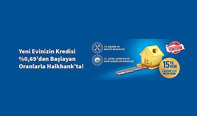 Halkbank Yeni Evim Konut Kredisi Şartları Belli Oldu!