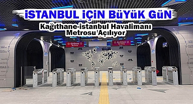 İstanbul'da büyük gün! Dev metro hattı İstanbul Havalimanı için çalışmaya başlıyor