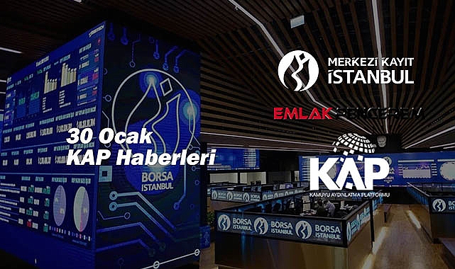 KAP Haberleri - 30 Ocak 2023