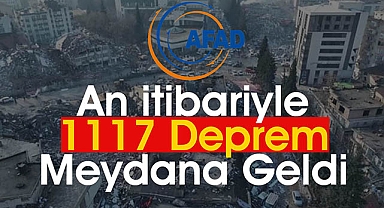 AFAD: An itibariyle bin 117 deprem oldu!