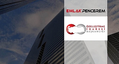Özelleştirme İdaresi Ankara ve İstanbul'da 3 gayrimenkul satışına onay verdi