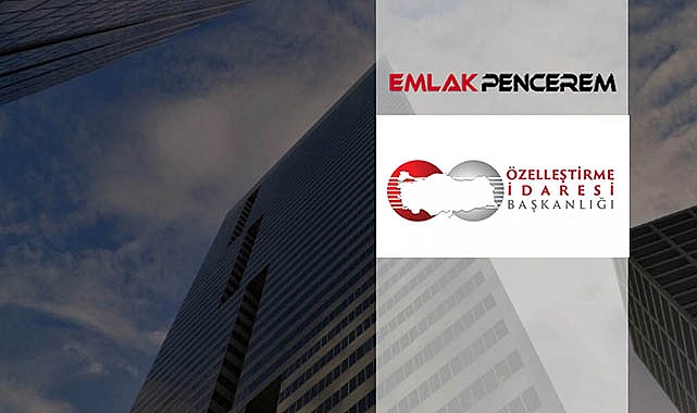 Özelleştirme İdaresi Ankara ve İstanbul'da 3 gayrimenkul satışına onay verdi