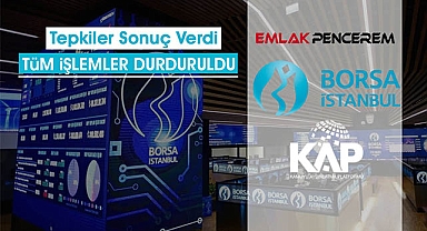 Tepkiler sonuç verdi! Borsa İstanbul'da tüm işlemler saat 11:00 itibariyle durduruldu