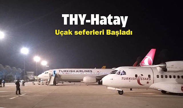THY-Hatay uçak seferleri başladı!