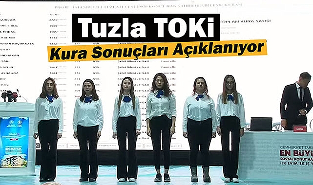 Tuzla TOKİ 2+1 ve 3+1 hak sahipleri isim listesi açıklanıyor...
