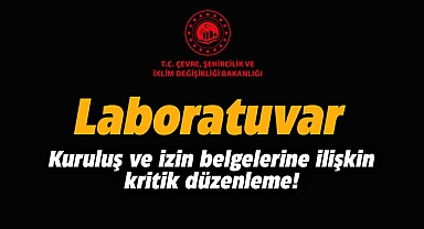 Laboratuvar kuruluş ve izin belgelerine ilişkin kritik karalar Resmi Gazete'de