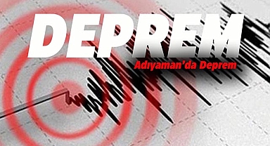 Son Depremler: Adıyaman'da Sincik merkezli 4.5 büyüklüğünde korkutan deprem!