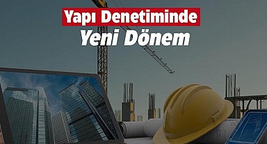 Yapı Denetim firmalarına ilişkin kritik düzenleme Resmi Gazete'de