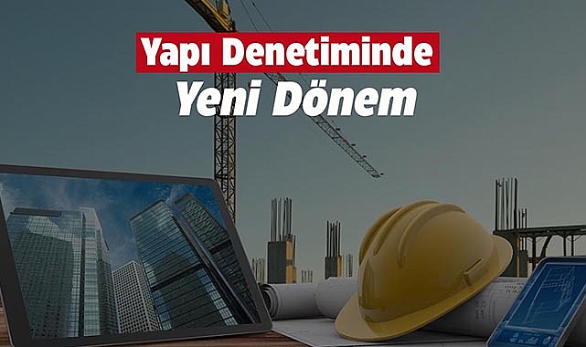 Yapı Denetim firmalarına ilişkin kritik düzenleme Resmi Gazete'de